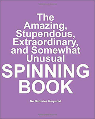 The Amazing, Stupendous, Extraordinary and Somewhat Unusual Spinning Book Cover